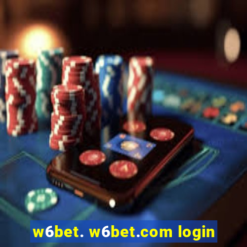 w6bet. w6bet.com login